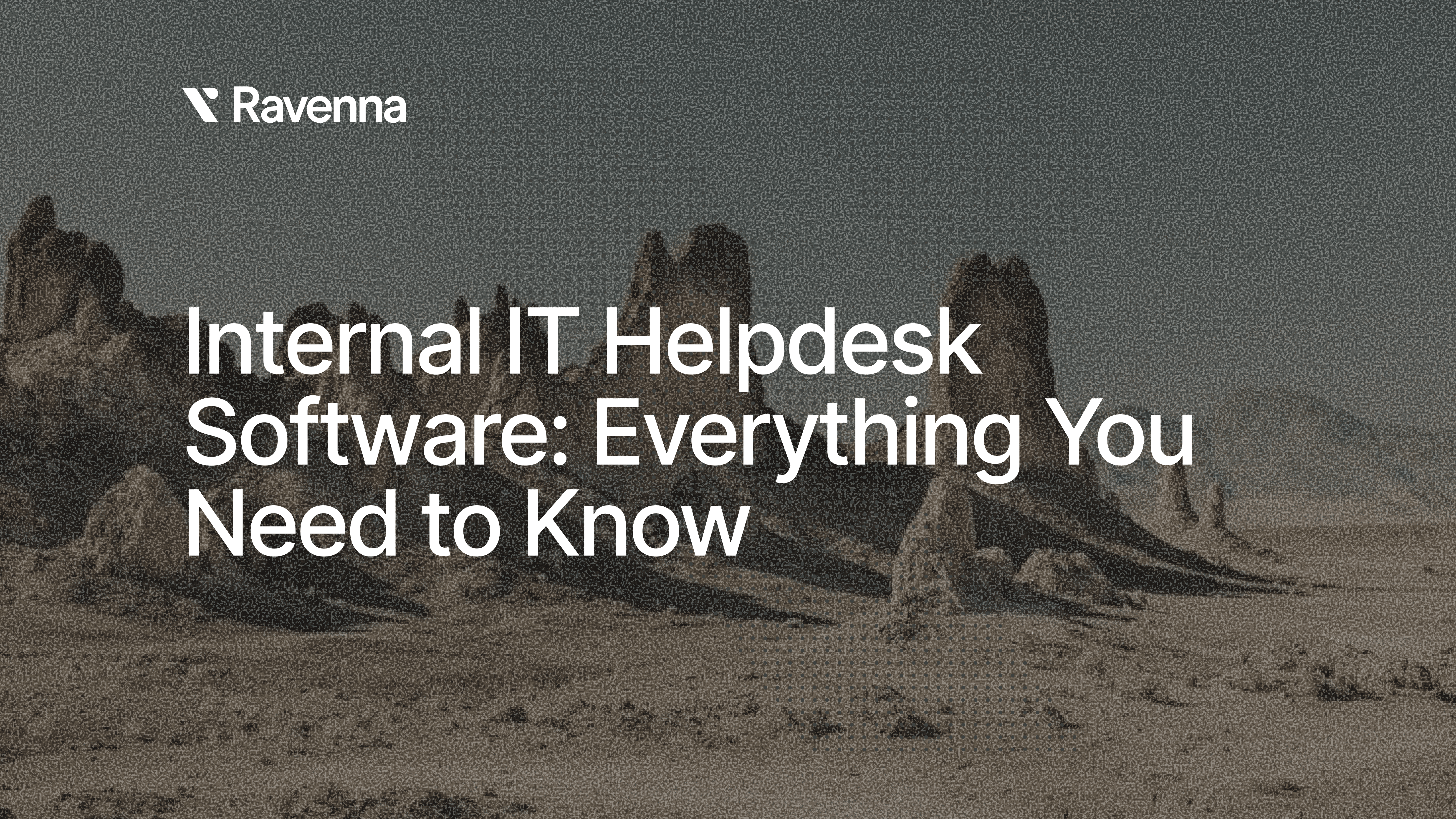 Internal IT Helpdesk Software: Everything You Need to Know - Blog