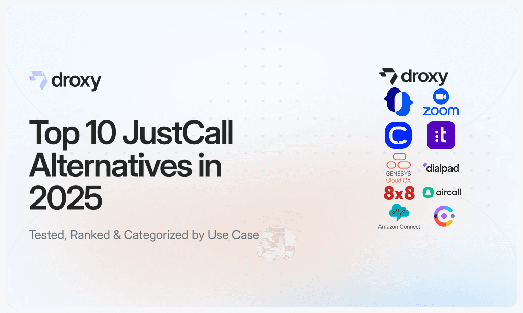 Top 10 JustCall Alternatives in 2025 - Droxy AI