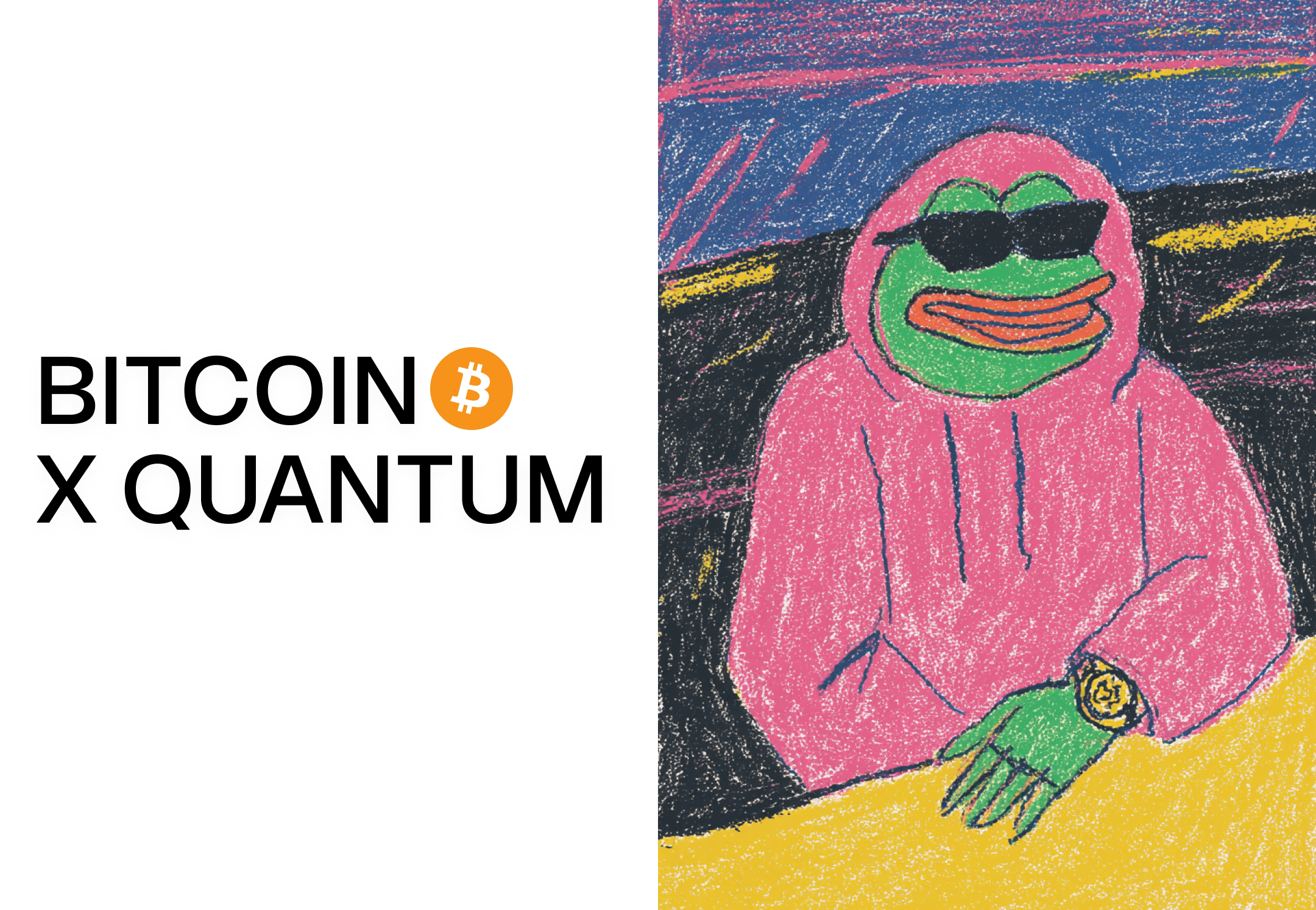 Graphic split into two panels: left side shows the words ‘BITCOIN X QUANTUM’ with a small orange Bitcoin logo; right side is a colorful chalk-style drawing of a frog character wearing sunglasses and a pink hoodie against a neon, night-road background.