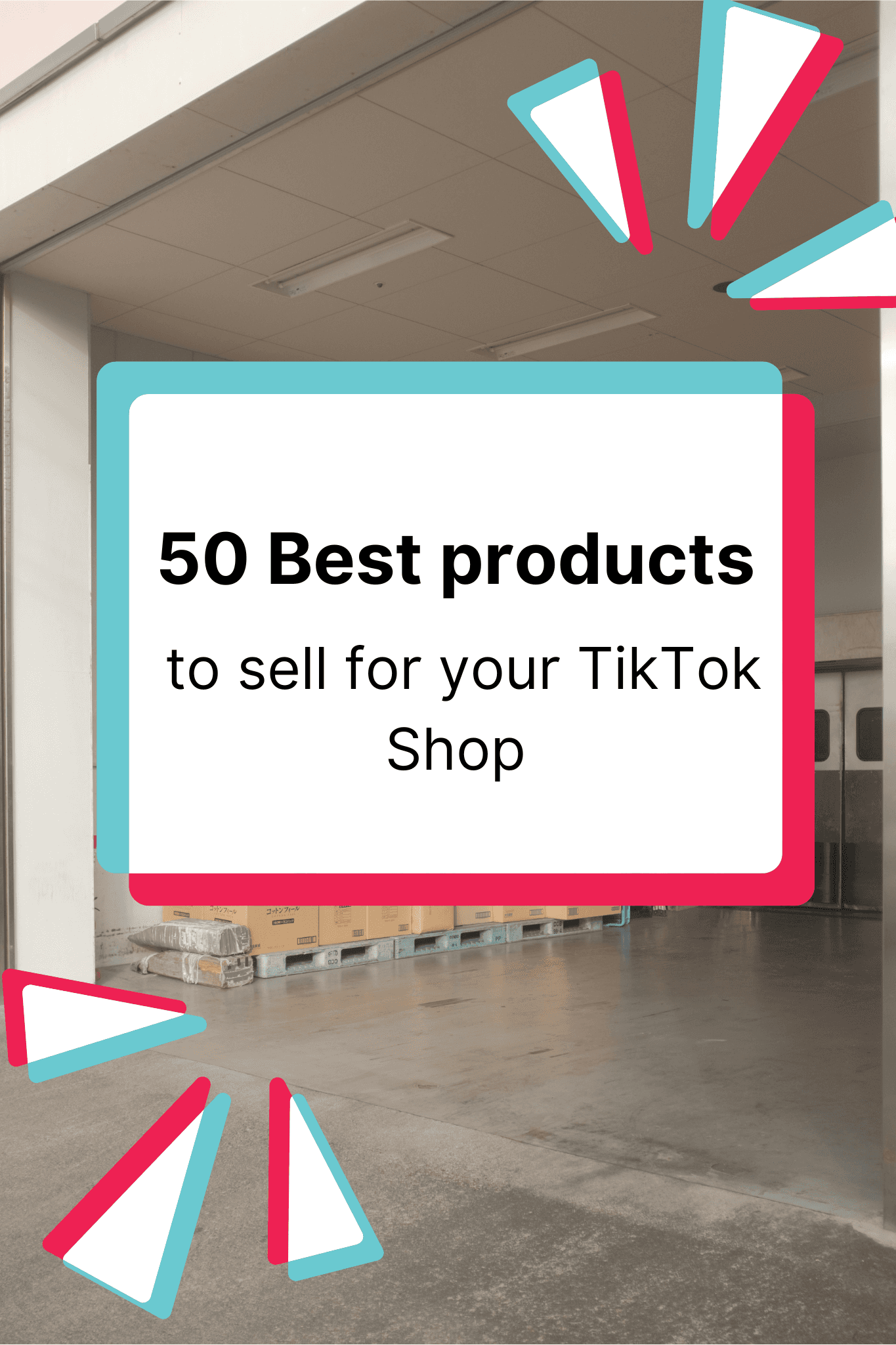 Image displaying: 50 best products to sell on your TikTok Shop