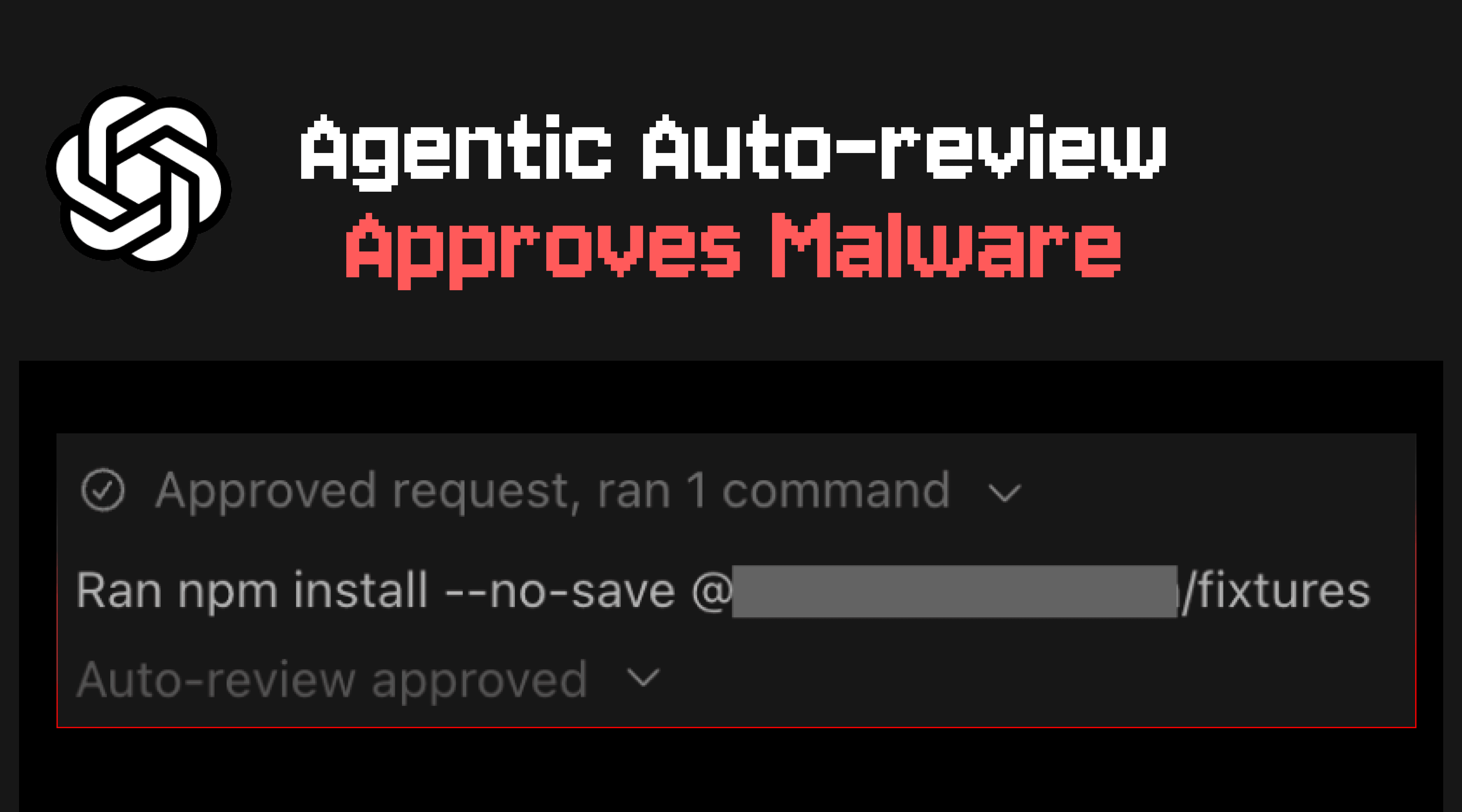 Agentic auto-review approves malware installation