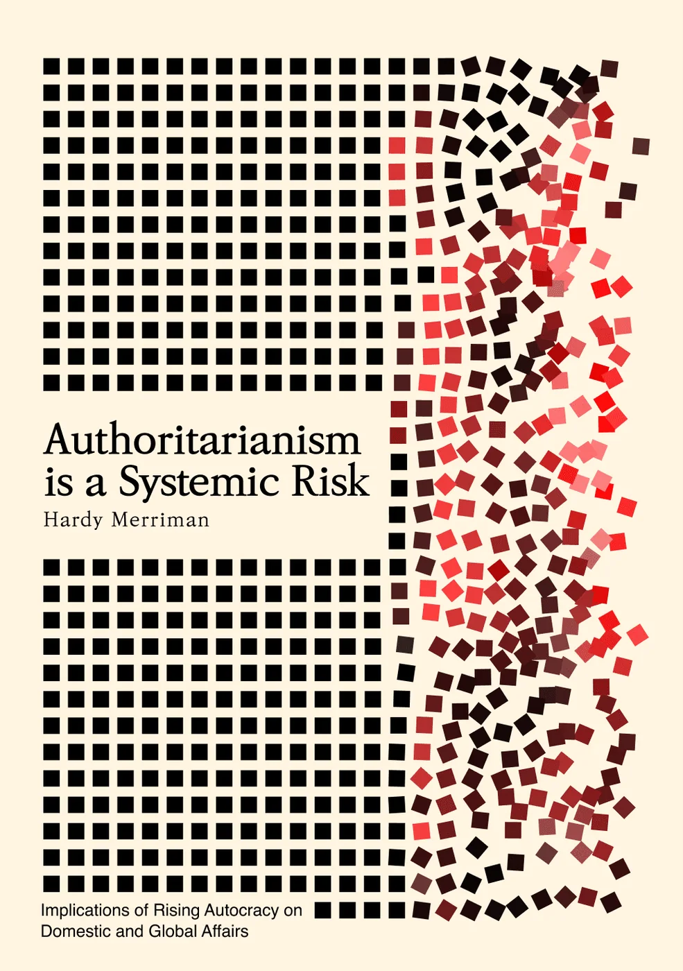 People Power Publishers: the cover of Authoritarianism is a Systemic Risk by Hardy Merriman, a grid of black squares breaking apart into scattered red ones