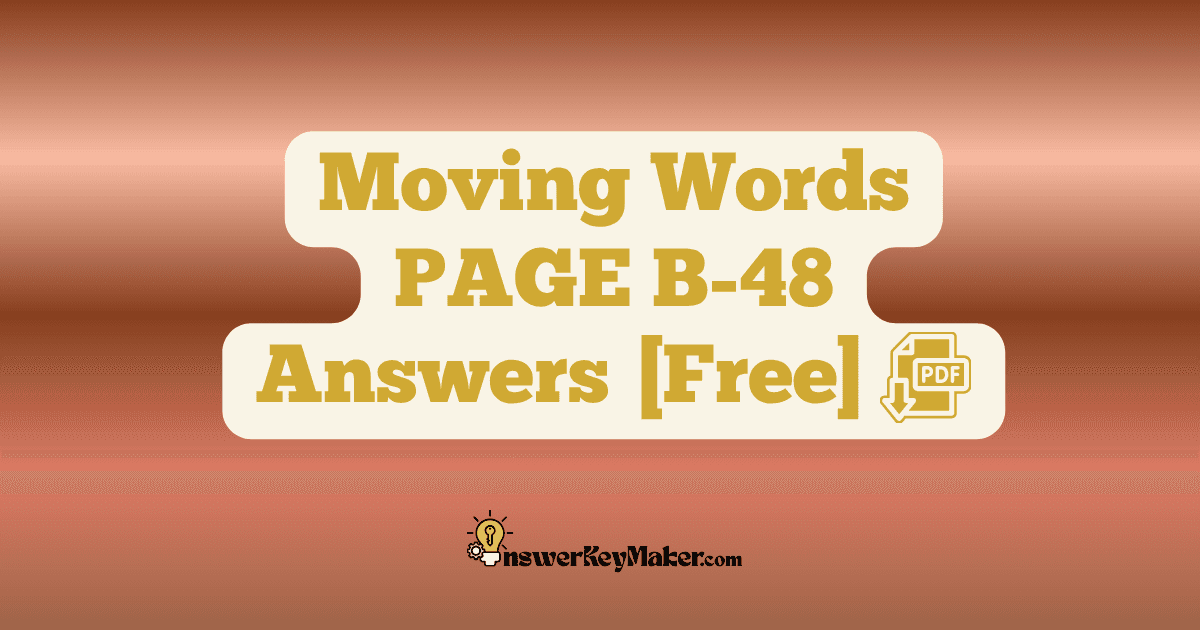 Download Moving Words PAGE B-48 Answer Key PDF for Free.