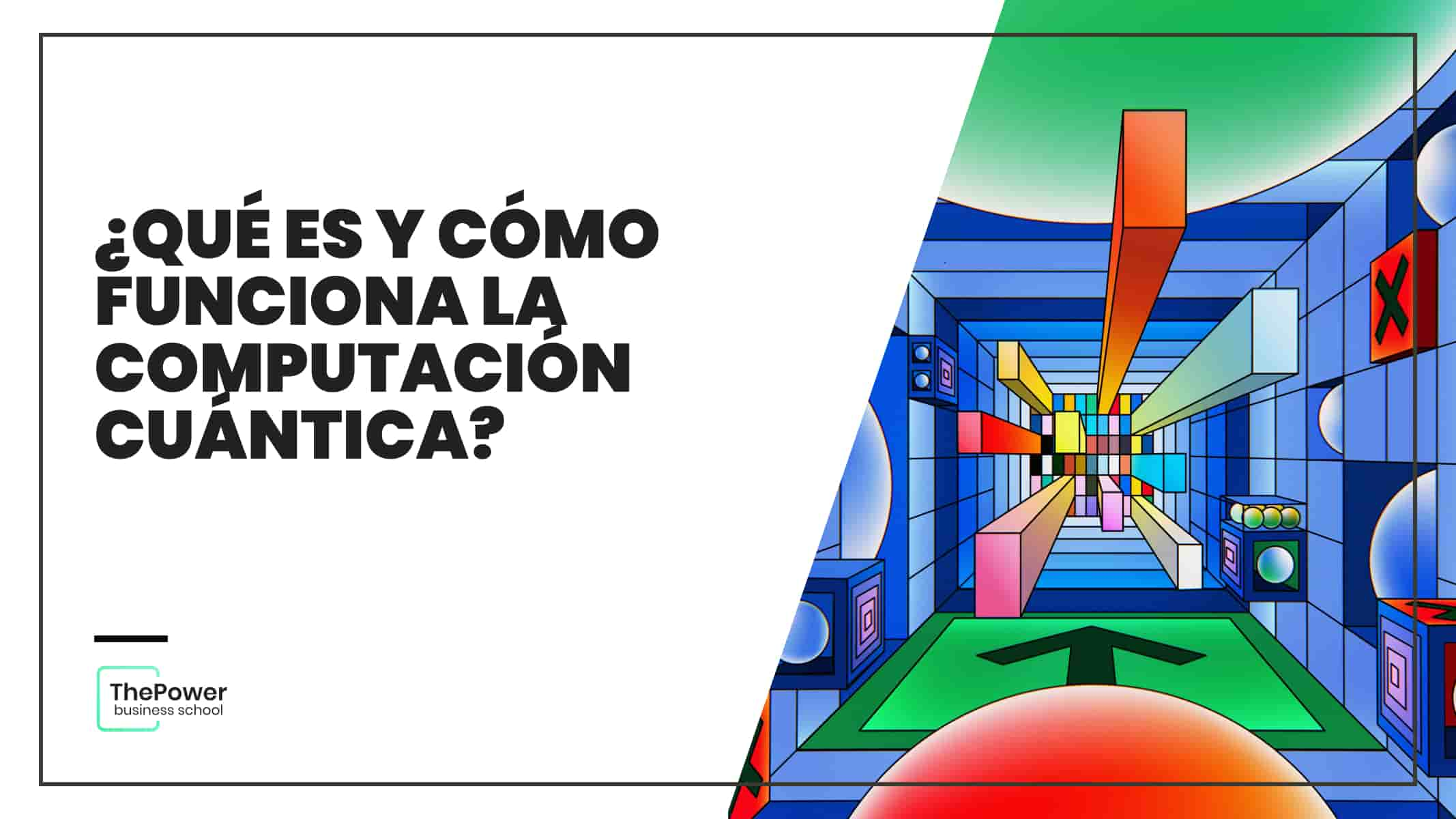 ¿Qué es y cómo funciona la computación cuántica?