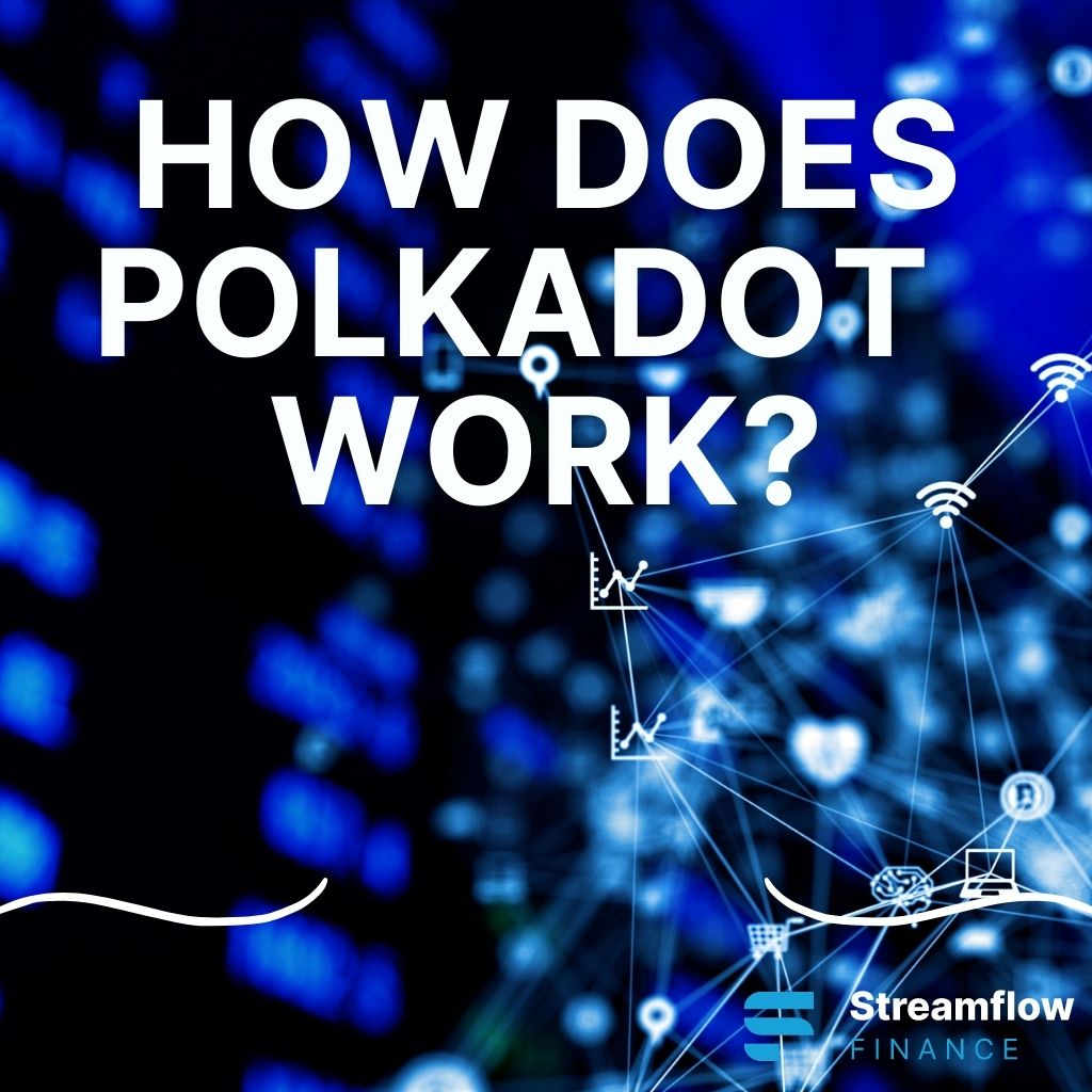 How does Polkadot (DOT) work?