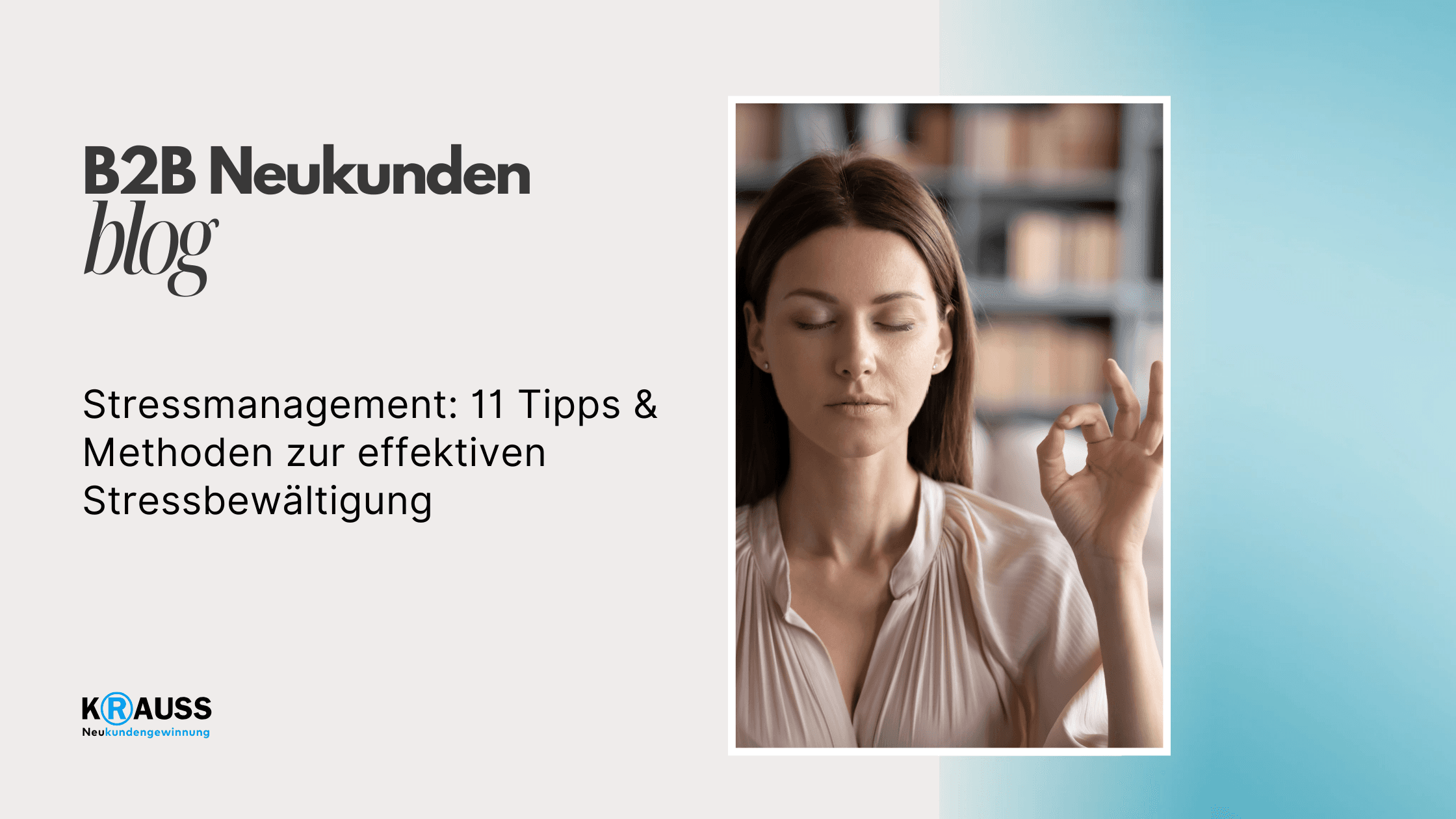 Stressmanagement: 11 Tipps & Methoden zur effektiven Stressbewältigung