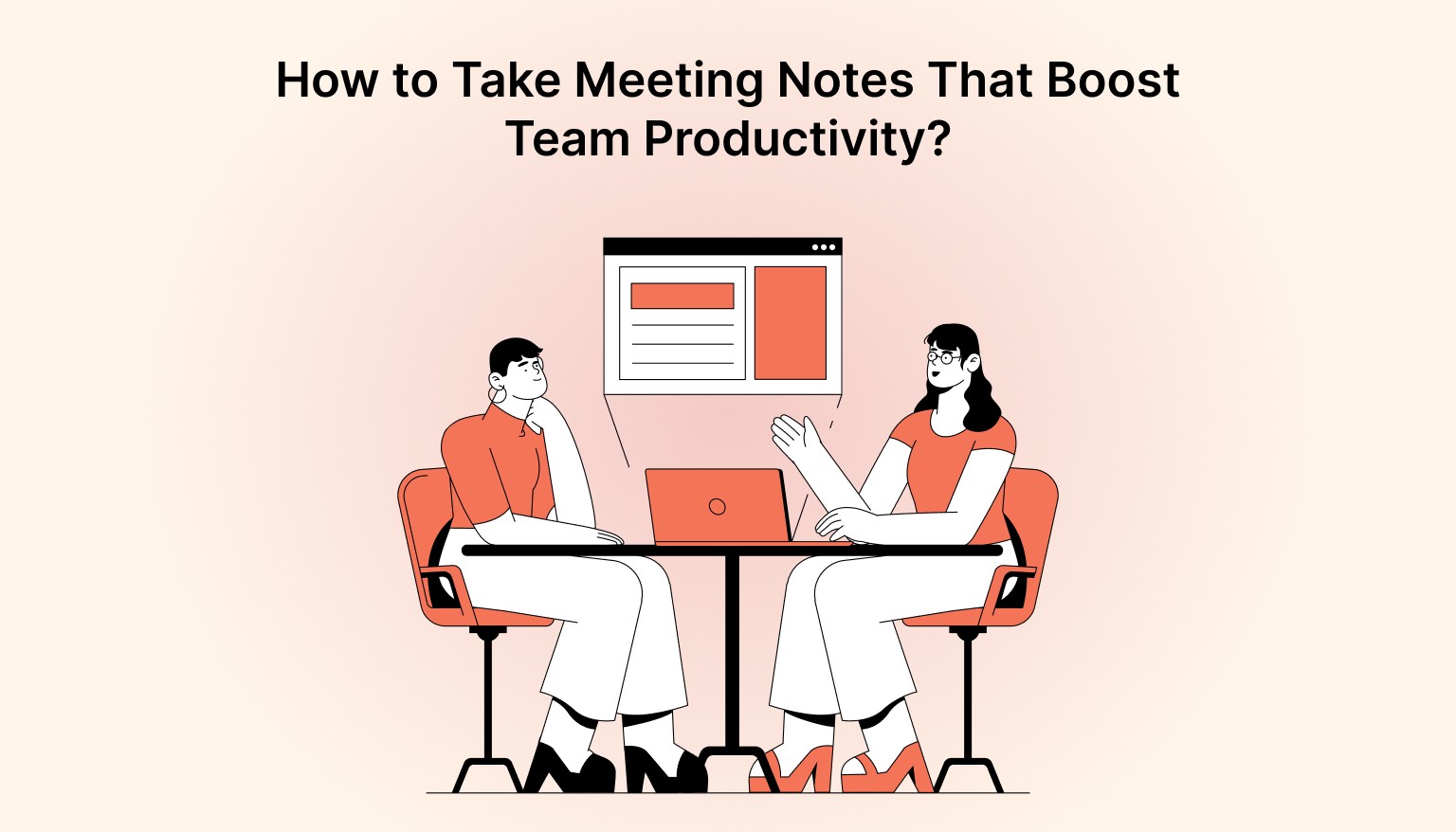 How to Take Meeting Notes That Boost Team Productivity?