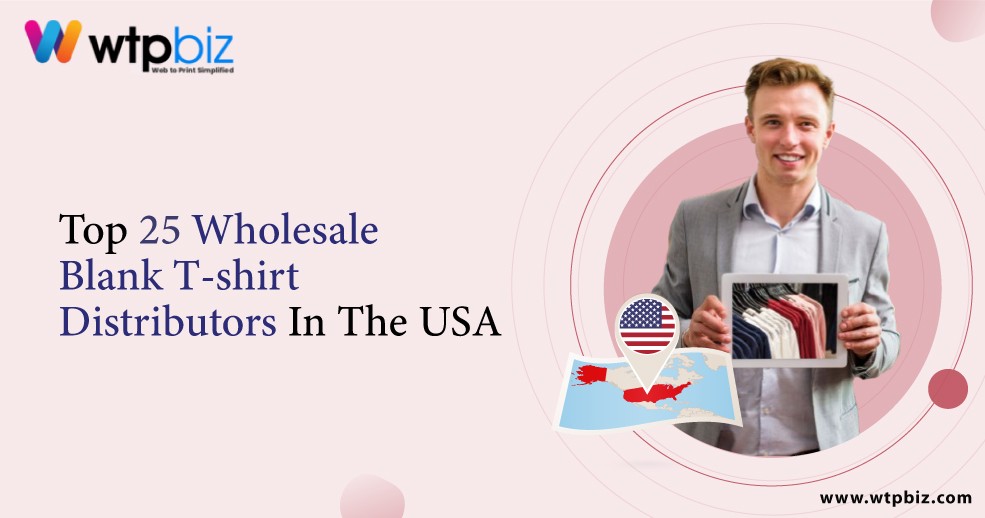 Top 25 USA-Based Wholesale Blank T-Shirt Distributors