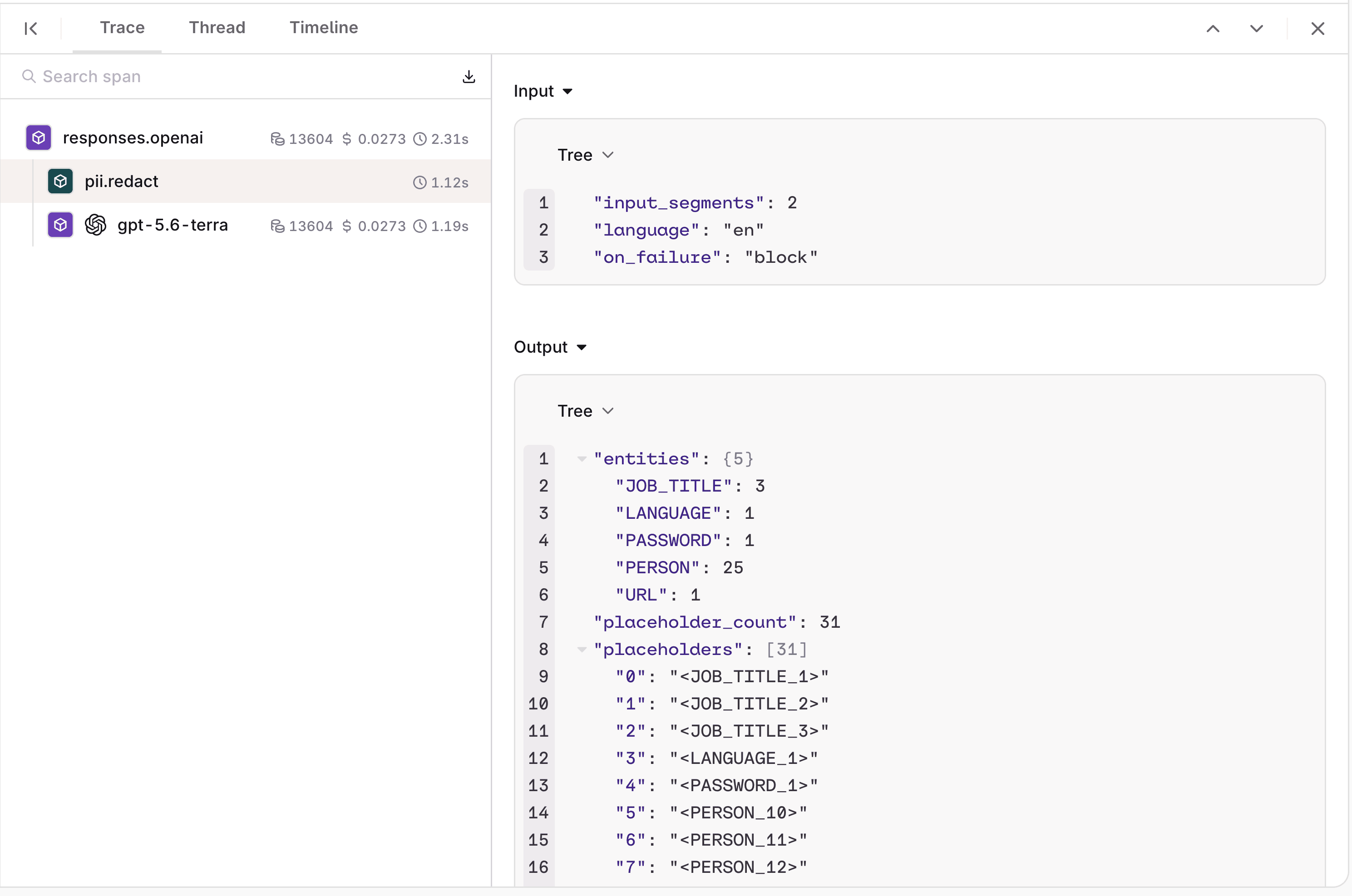 An Orq.ai trace showing a pii.redact span nested inside a responses.openai span alongside a gpt-5.6-terra model span. The redaction span's input shows language en and on_failure block. Its output shows 31 placeholders across five entity types: 25 person names, three job titles, one language, one password and one URL, listed as PERSON_10, JOB_TITLE_1, PASSWORD_1 and so on.