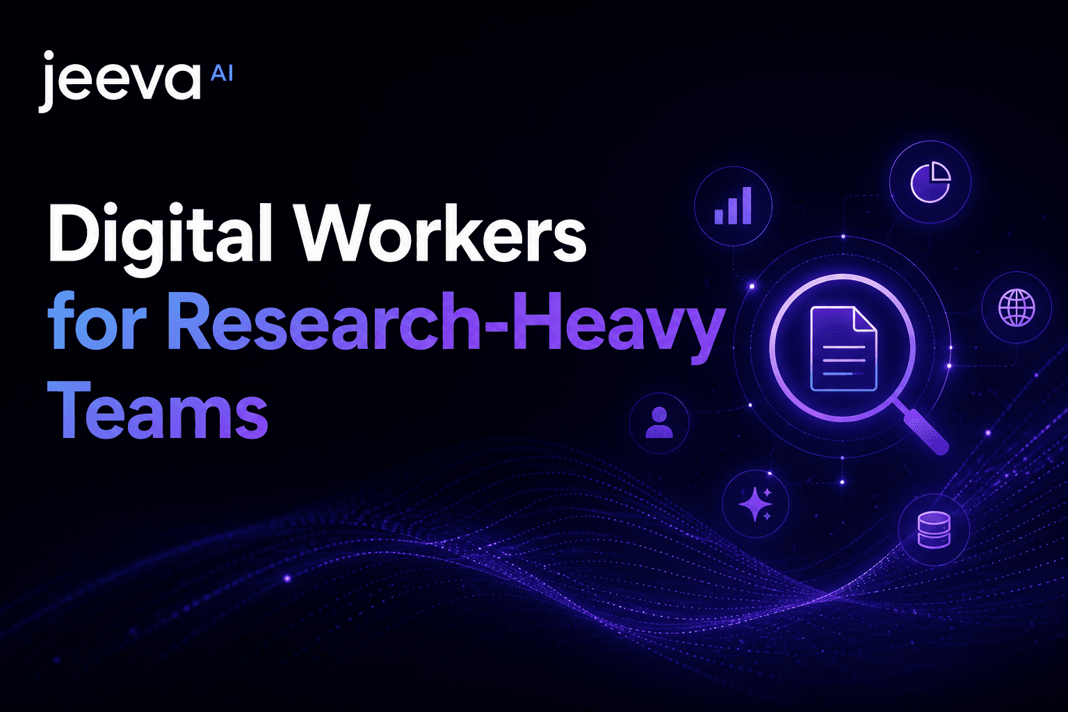 Digital Workers for Research-Heavy Teams by Jeeva AI