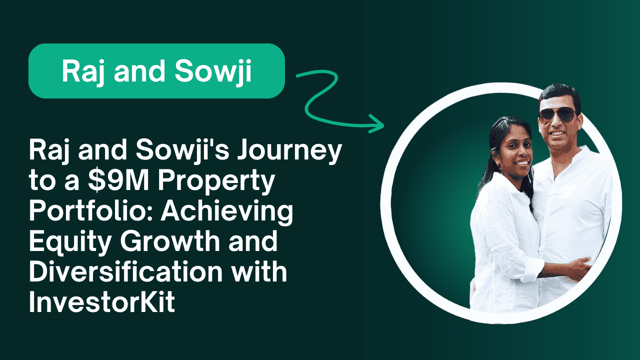 Raj and Sowji's $9M Property Portfolio Journey