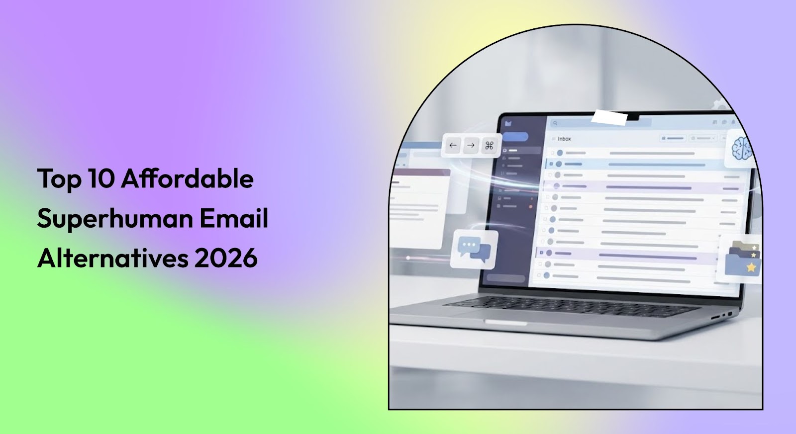 Top 10 Affordable Superhuman Email Alternatives 2026