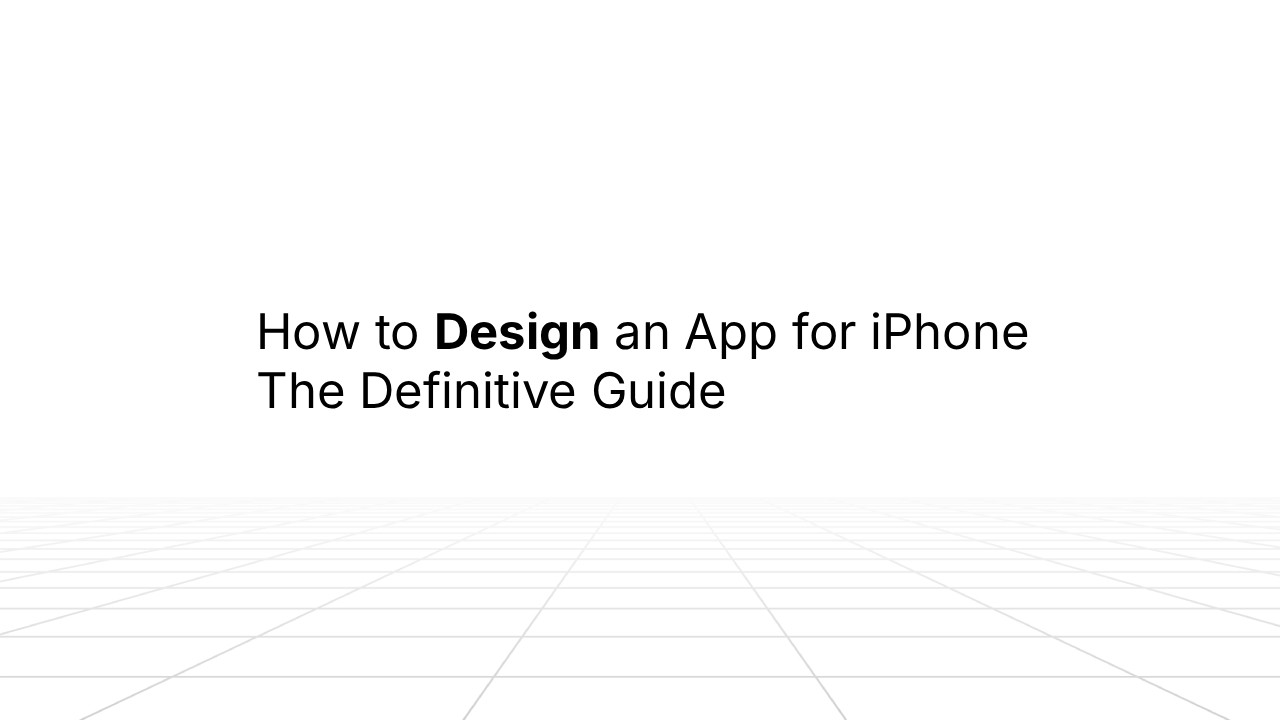 Minimal white slide with the centered title text ‘How to Design an App for iPhone’ and subtitle ‘The Definitive Guide,’ with a faint grid pattern on the lower portion of the background.
