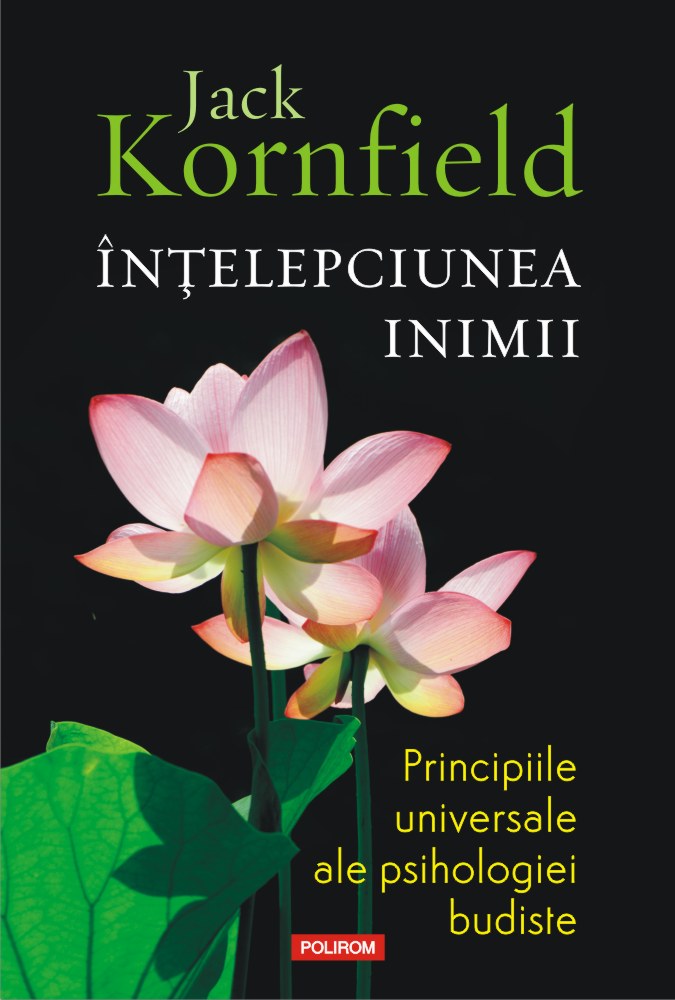 Jack Kornfield - Înțelepciunea Inimii