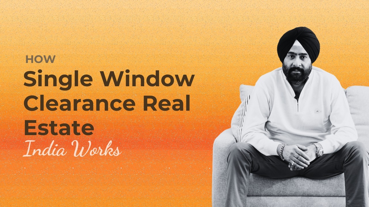 How Single Window Clearance Real Estate India Works