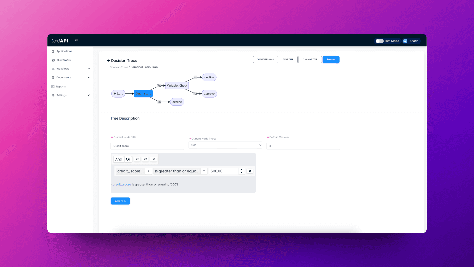 Implement your custom credit risk score inside of LendAPI’s decision rule builder