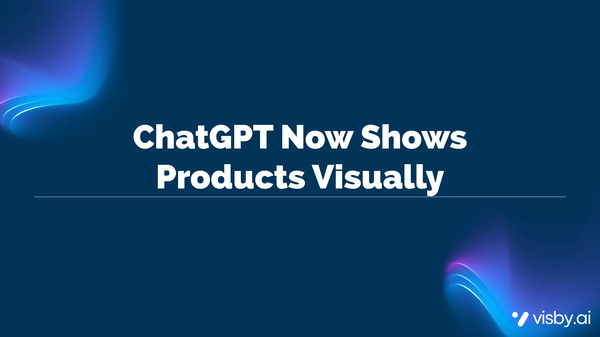 ChatGPT Now Shows Products Visually