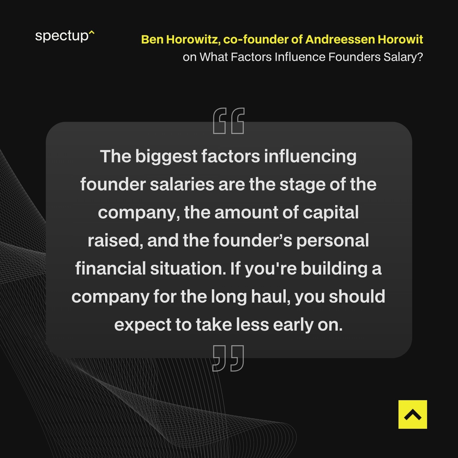 Ben Horowitz on What Factors Influence Founders Salary