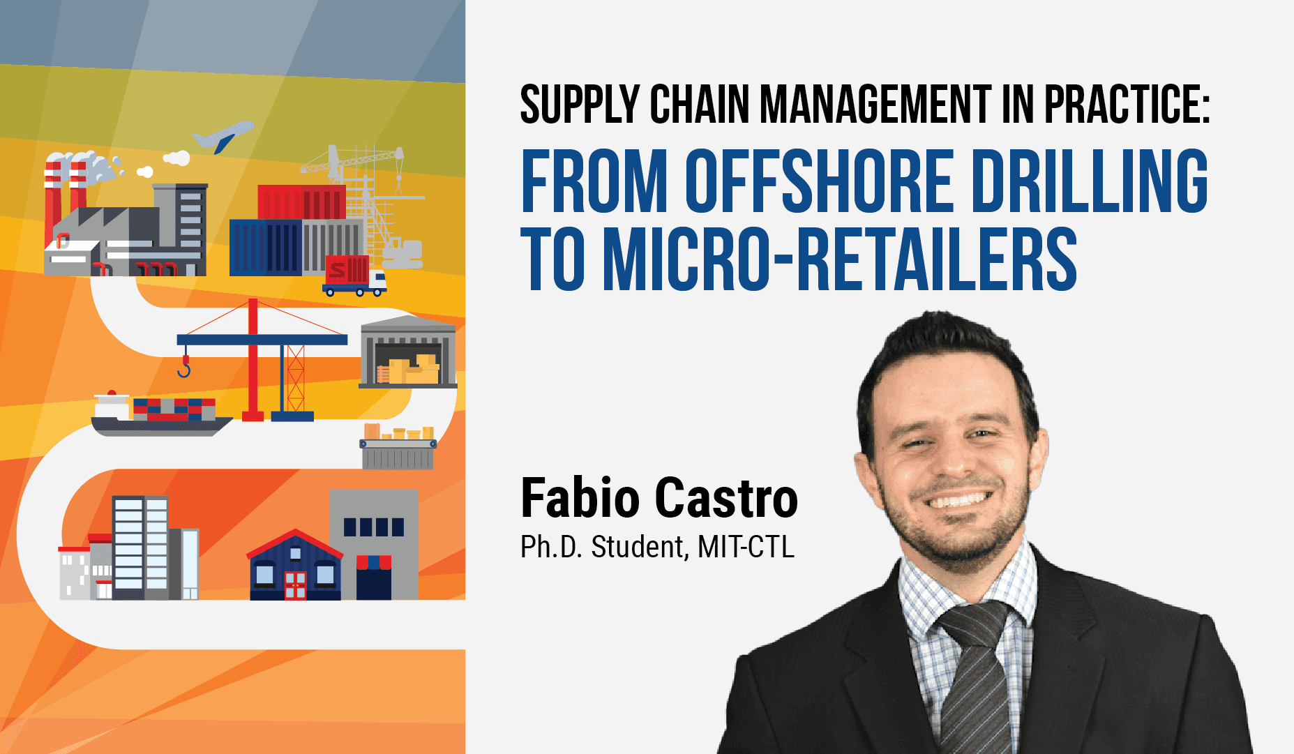 SUPPLY CHAIN MANAGEMENT IN PRACTICEE: FROM OFFSHORT DRILLING TO MICRO-RETAILERS