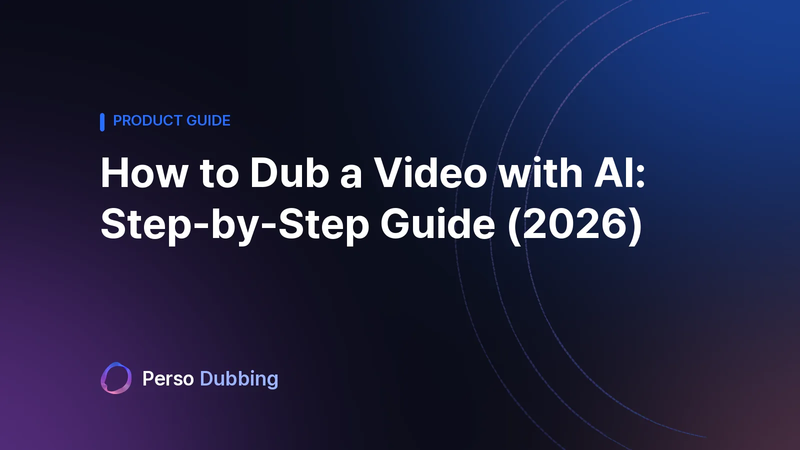 How to dub a video with AI: step-by-step guide
