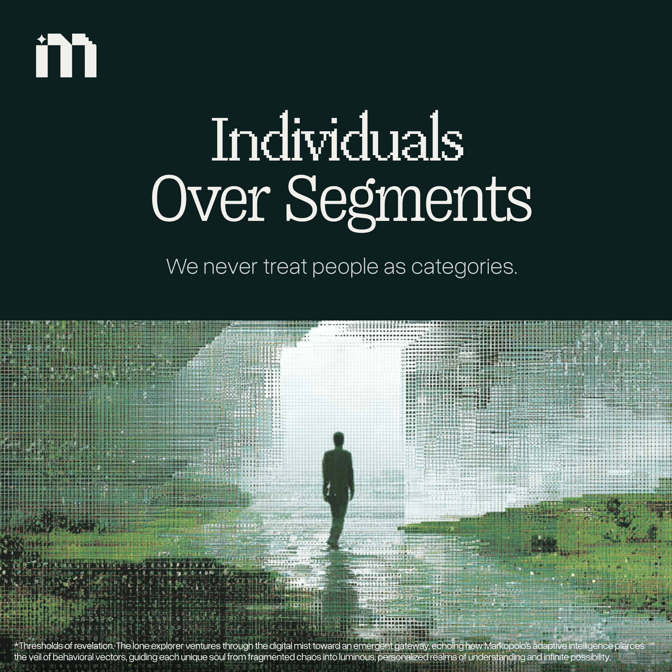 Markopolo prioritizes indiuduals and gives customers the best experience