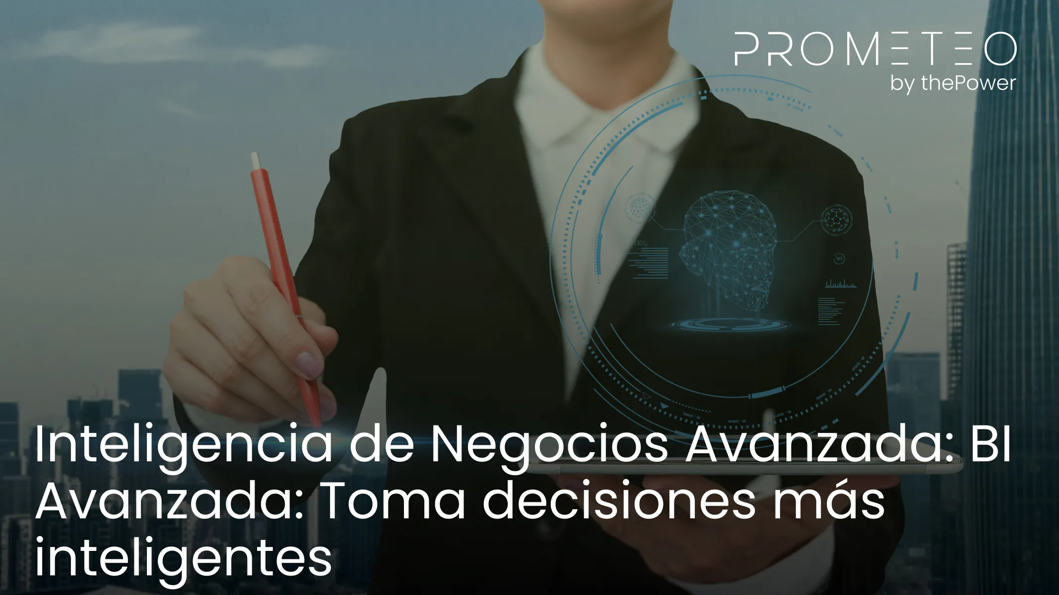 Inteligencia de Negocios Avanzada: BI Avanzada: Toma decisiones más inteligentes