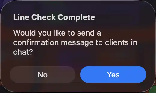 Send a confirmation when a line check is complete