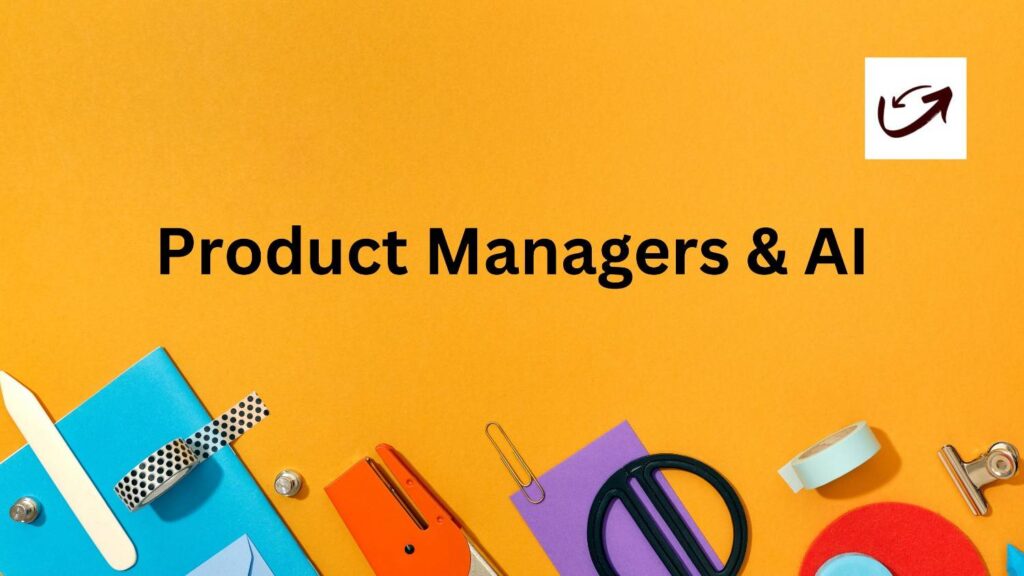 AI Product Managers