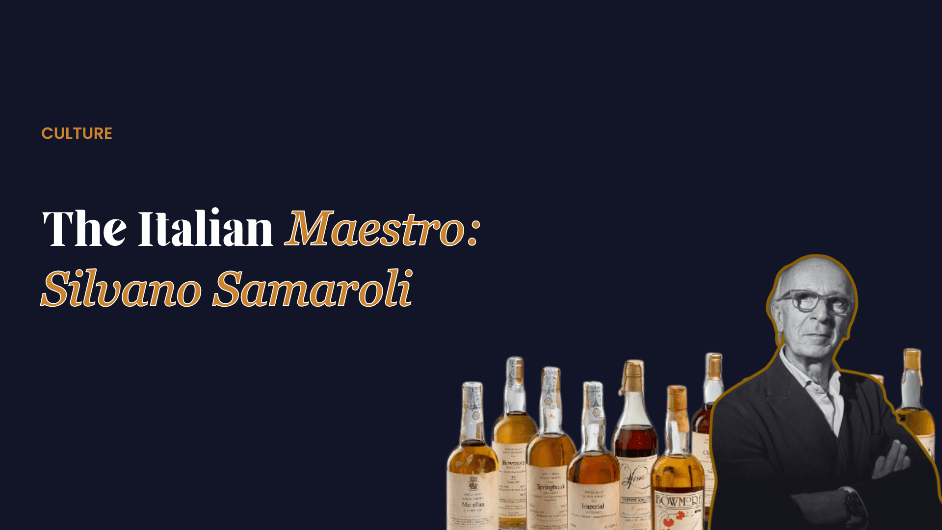 Slide depicting Silvano Samaroli, 'The Italian Maestro,' alongside a collection of rare whiskey bottles against a dark blue background.