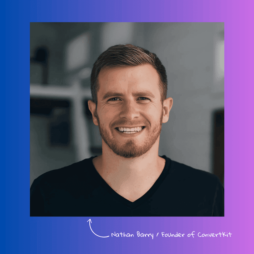 a picture of nathan barry, founder of convertkit (now kit)