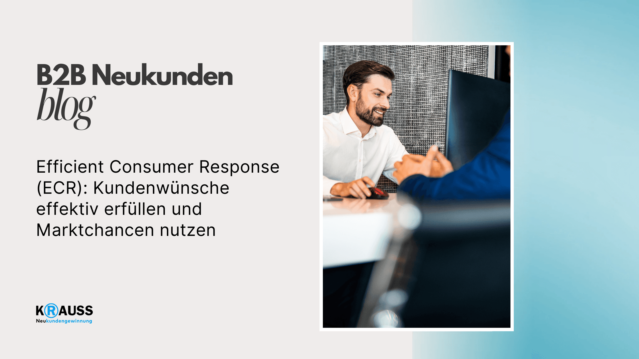Efficient Consumer Response (ECR): Kundenwünsche effektiv erfüllen und Marktchancen nutzen