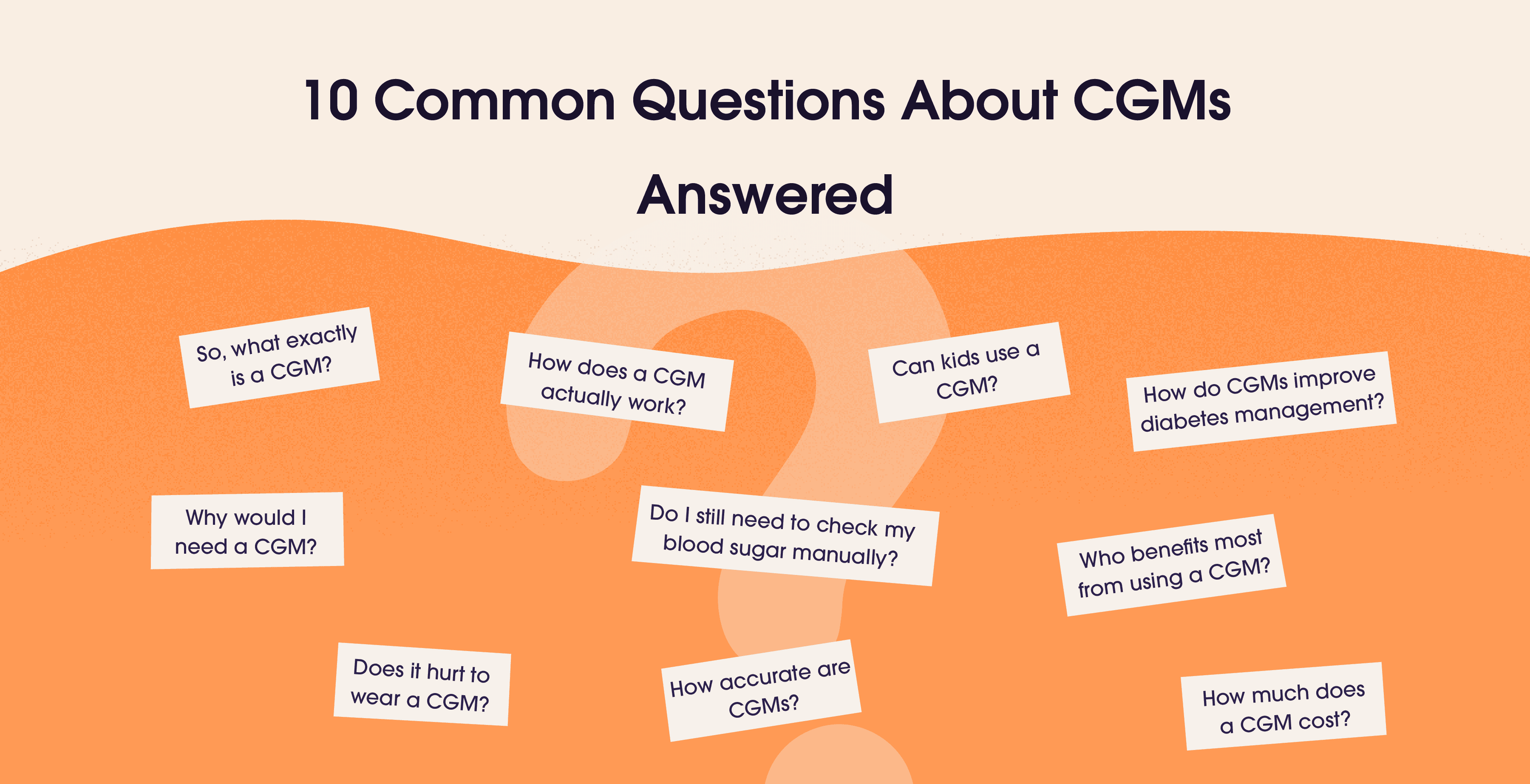 Common Questions on CGMs