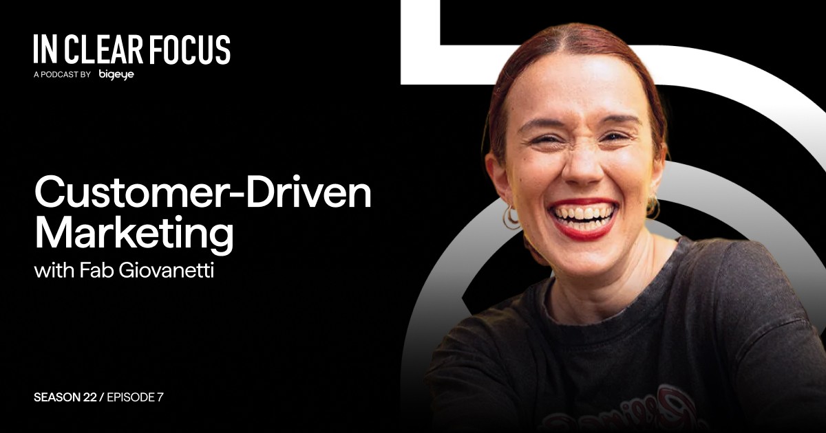 Podcast cover art for In Clear Focus episode Customer-Driven Marketing with Fab Giovanetti
