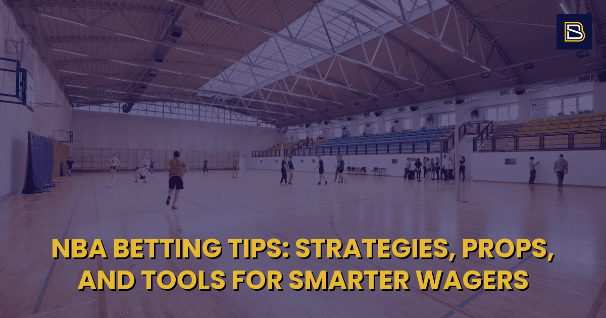 BetSmart article hero image for NBA Betting Tips: Strategies, Props, and Tools for Smarter Wagers