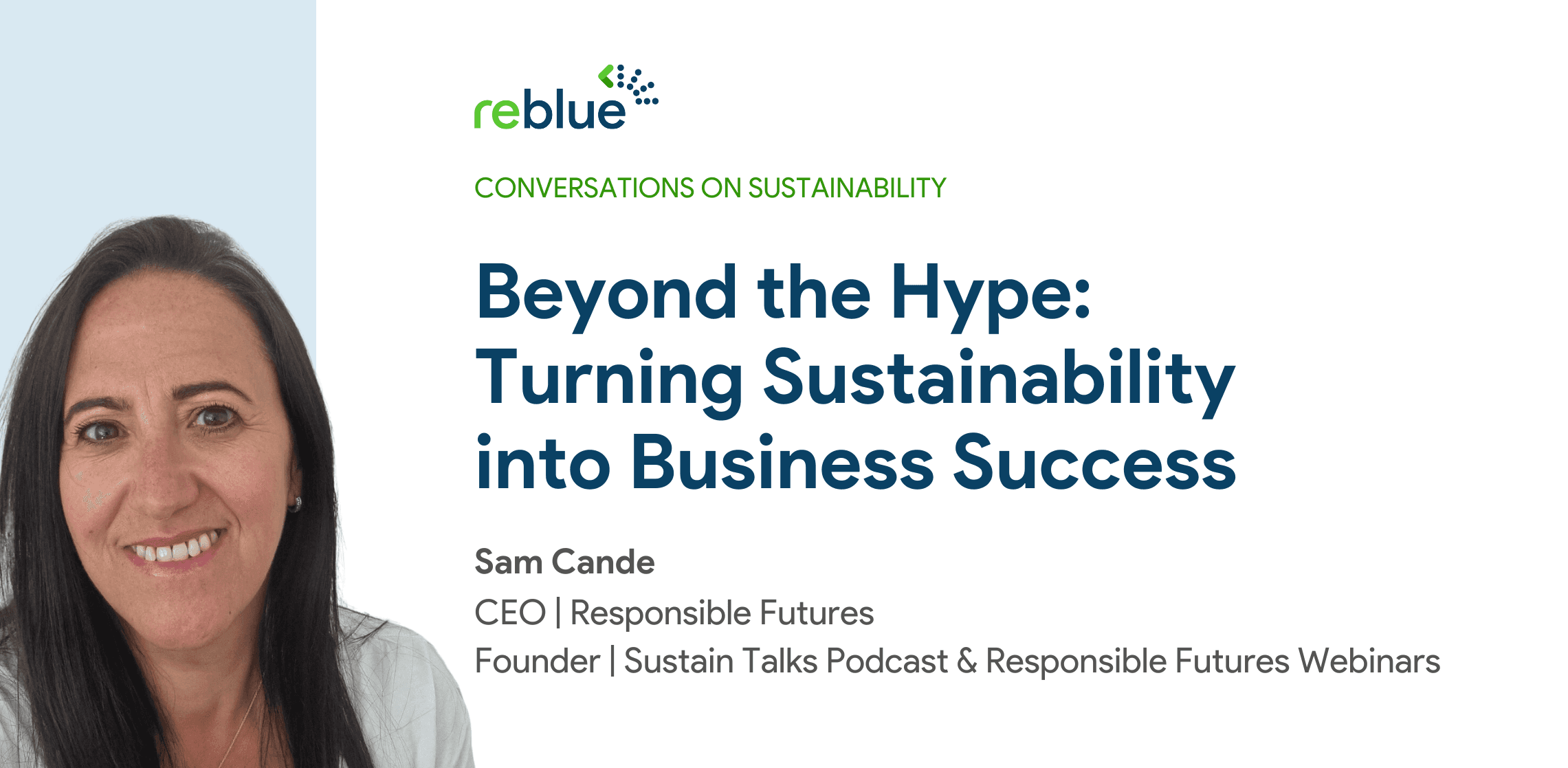 Interview Banner : Sam Cande CEO Responsible Futures, Founder | Sustaintalks Podcast and Responsible Futures Webinar