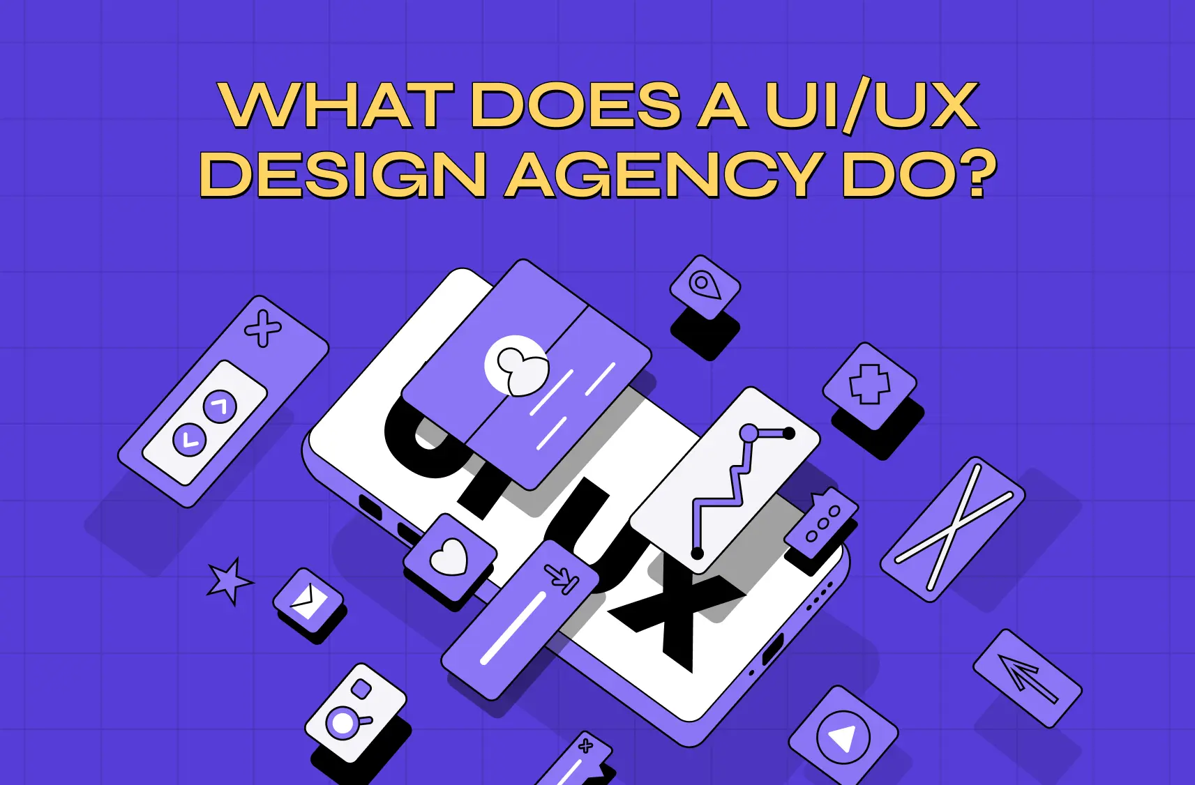 What Does a UI/UX Design Agency Do? Roles, Responsibilities & Deliverables