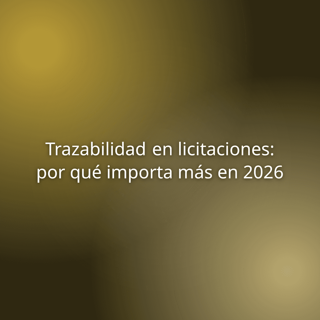 Trazabilidad en licitaciones: por qué importa más en 2026