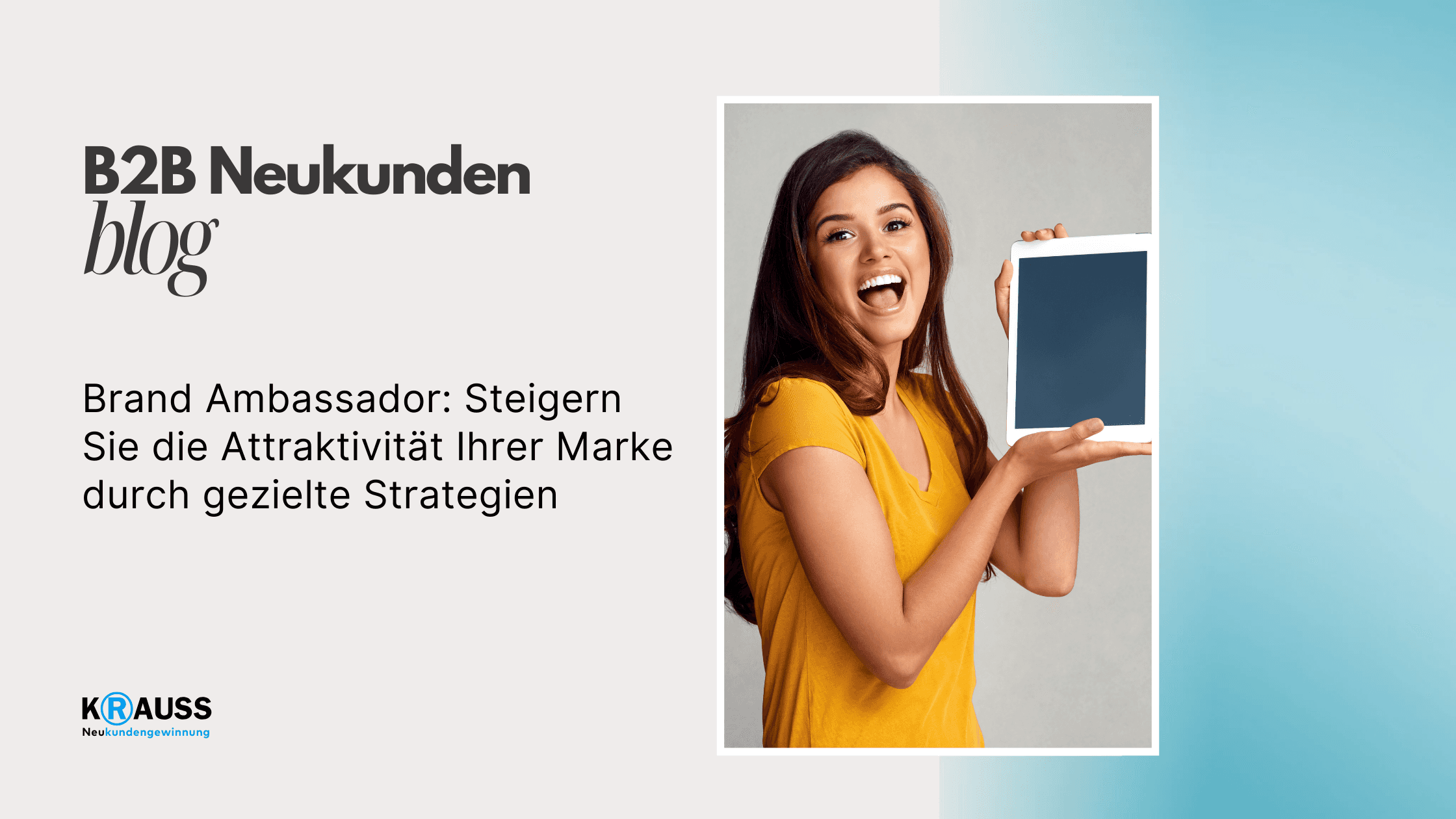 Brand Ambassador: Steigern Sie die Attraktivität Ihrer Marke durch gezielte Strategien