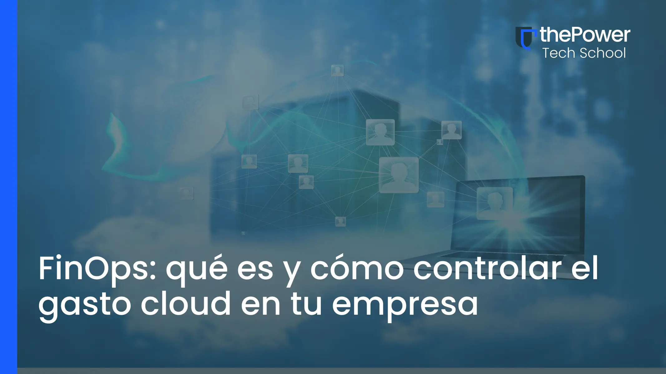FinOps: qué es y cómo controlar el gasto cloud en tu empresa