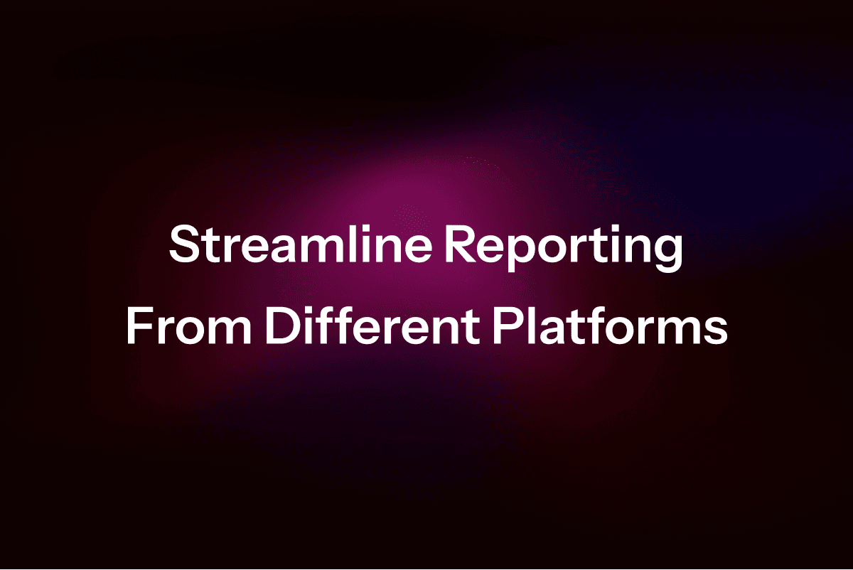 Reporting From Different Platforms (2026)