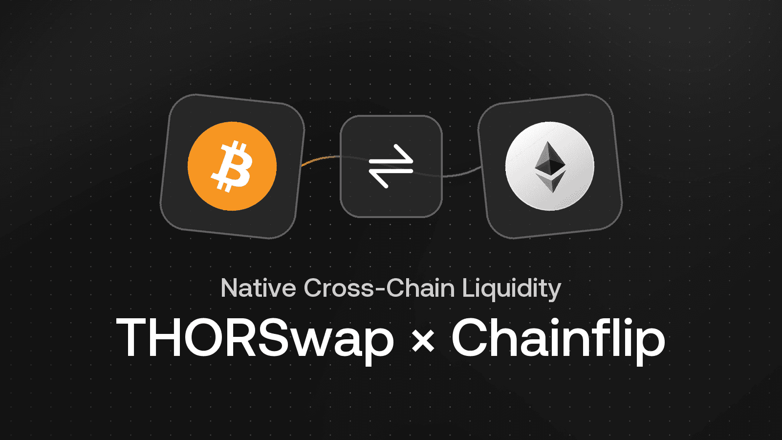 THORSwap Integration: How Chainflip Liquidity Powers Native Cross-Chain Swaps