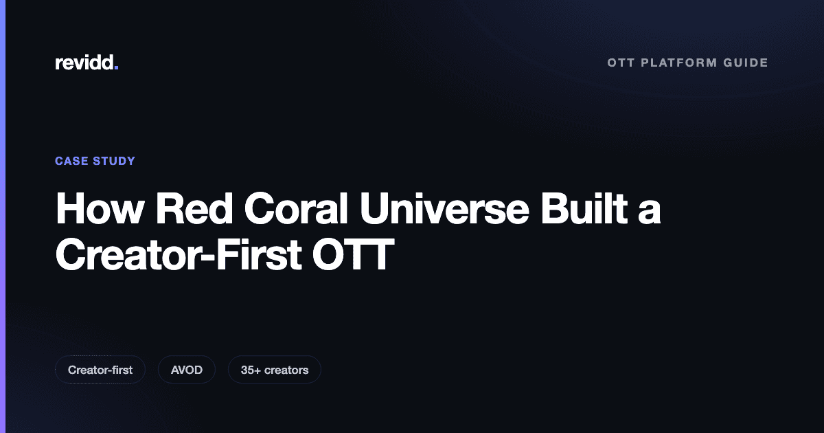 Revidd case study cover: How Red Coral Universe built a creator-first OTT platform