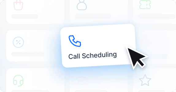 Pre-built templates with call scheduling