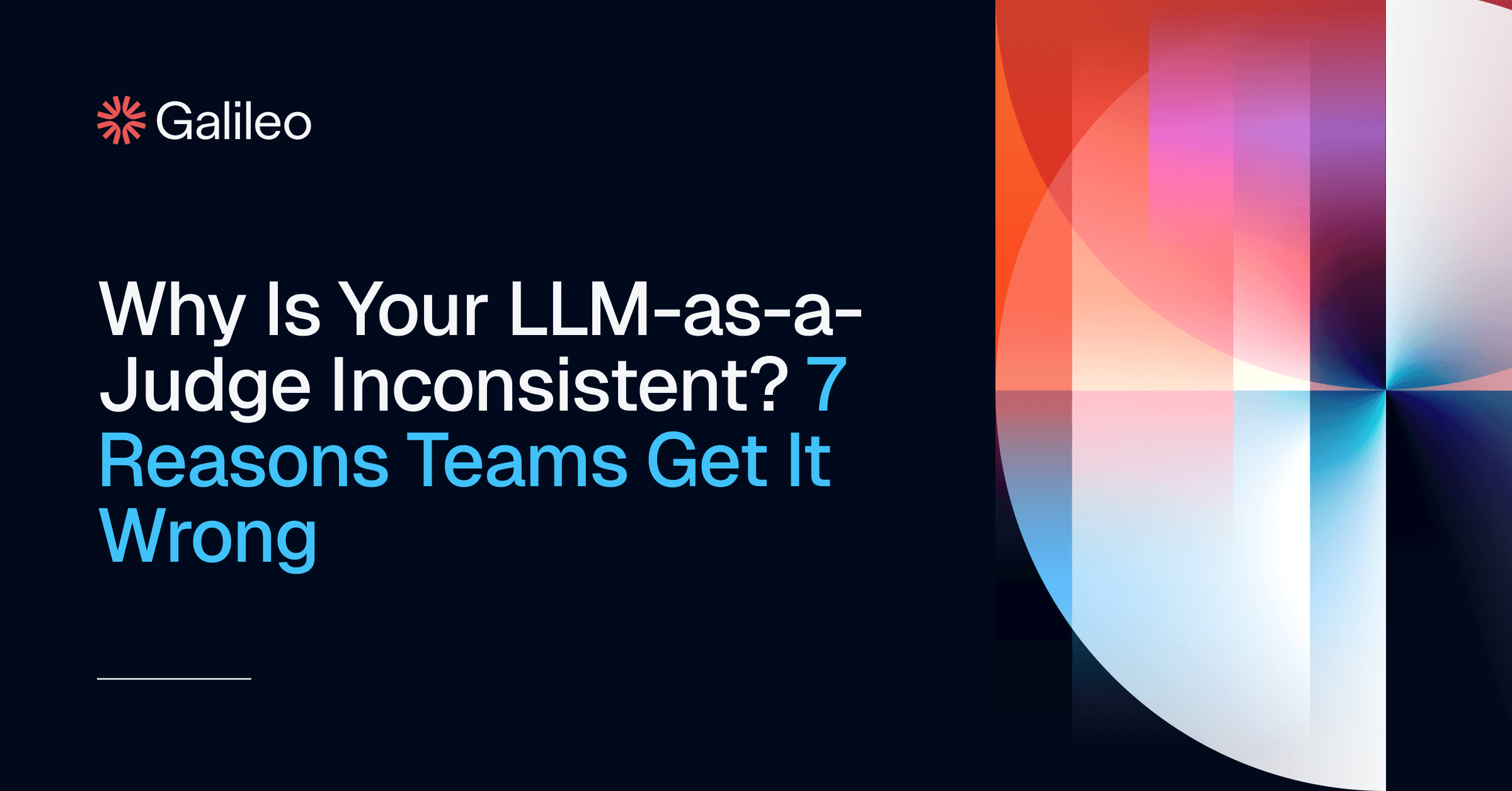 Are You Making These 7 LLM-as-a-Judge Mistakes? | Galileo