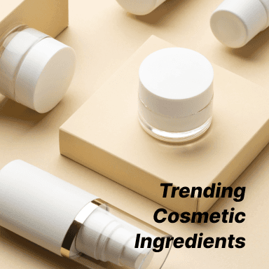 Trending ingredients used in cosmetic formulations in the beauty industry