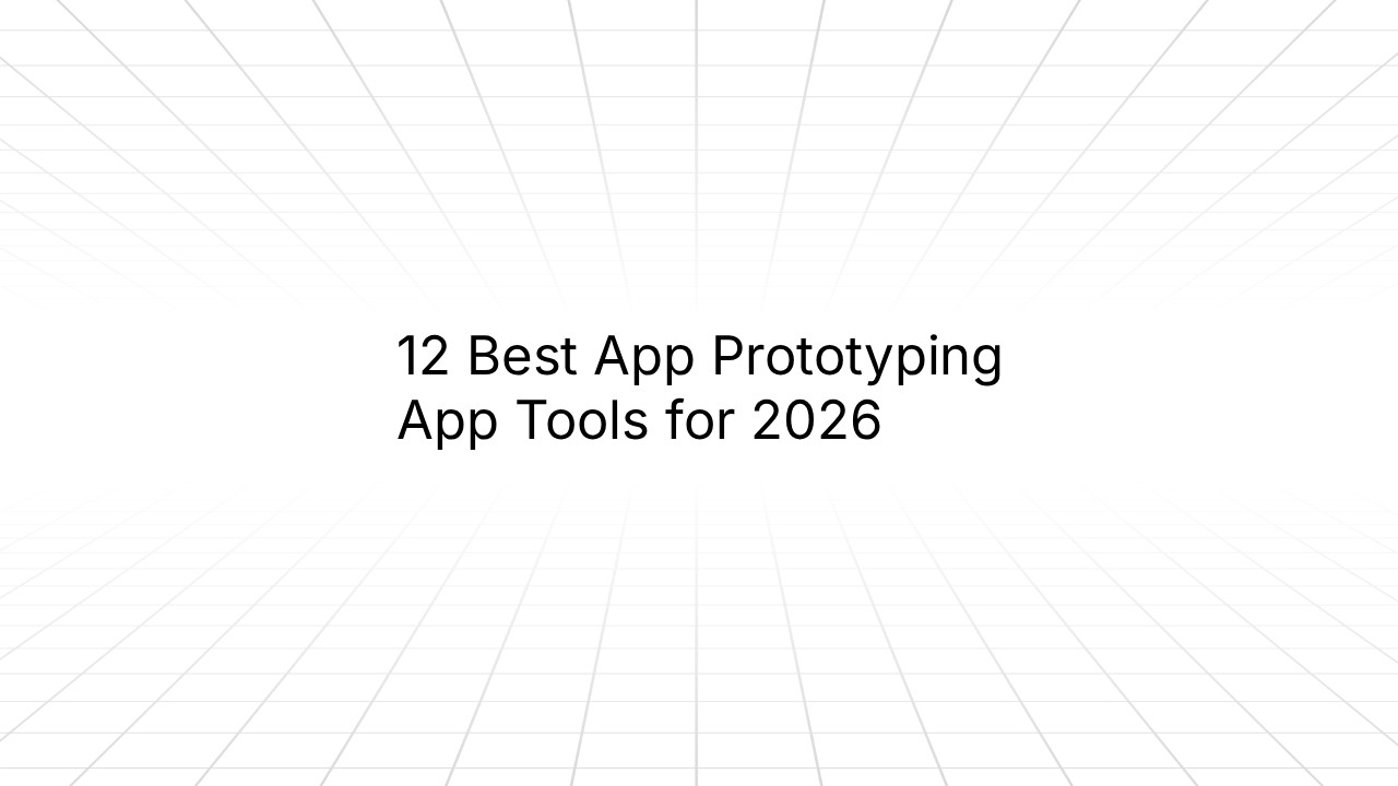 Centered black text reading ‘12 Best App Prototyping Tools for 2026’ on a light gray background with a subtle perspective grid pattern.
