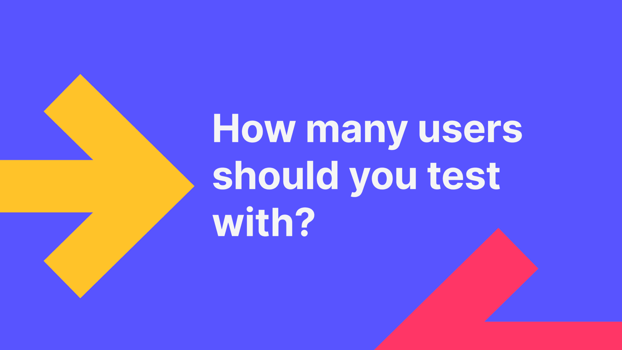 How to find the right sample size for Qualitative Usability Testing