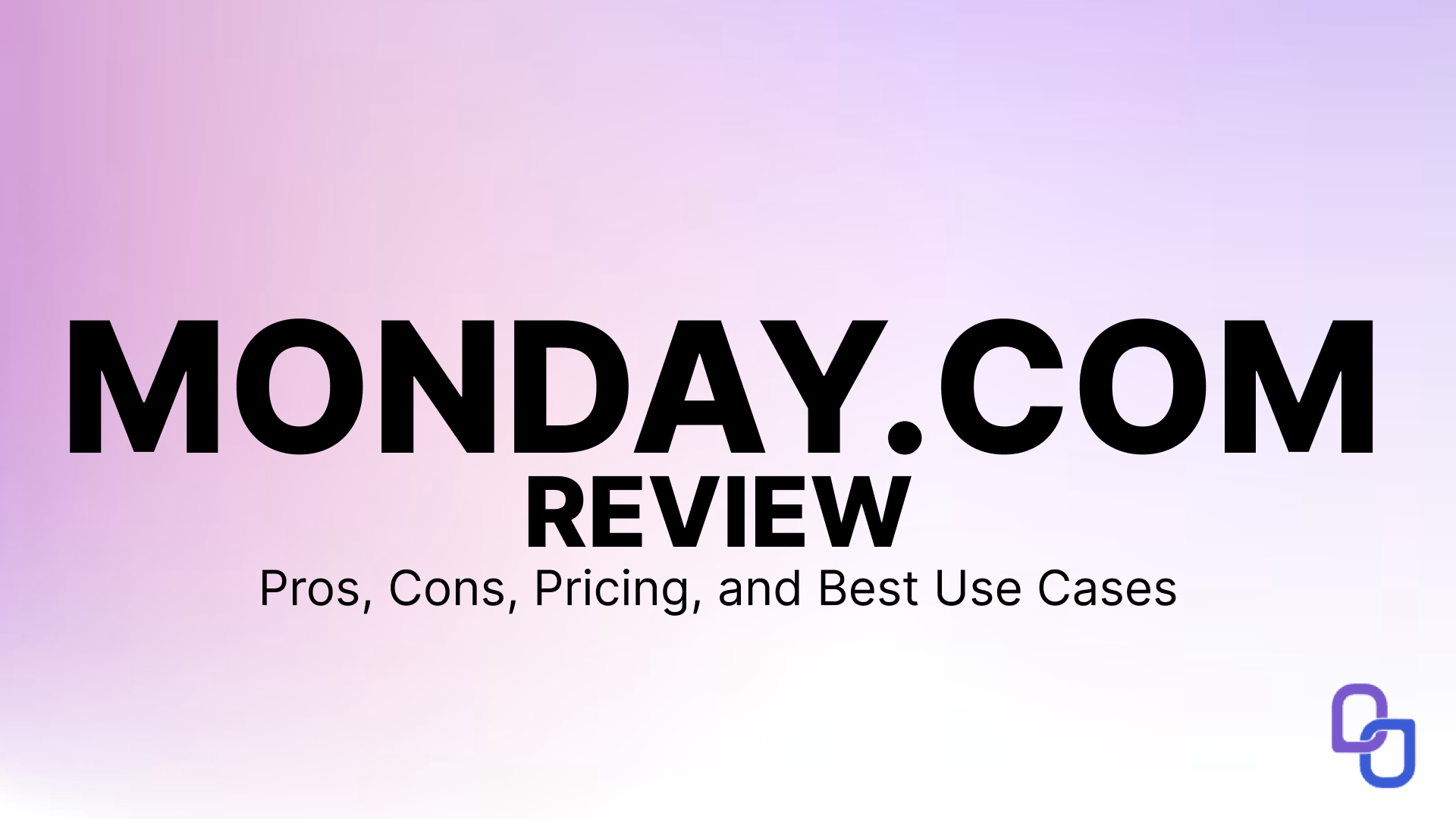 Monday.com Review: Pros, Cons, Pricing, and Best Use Cases