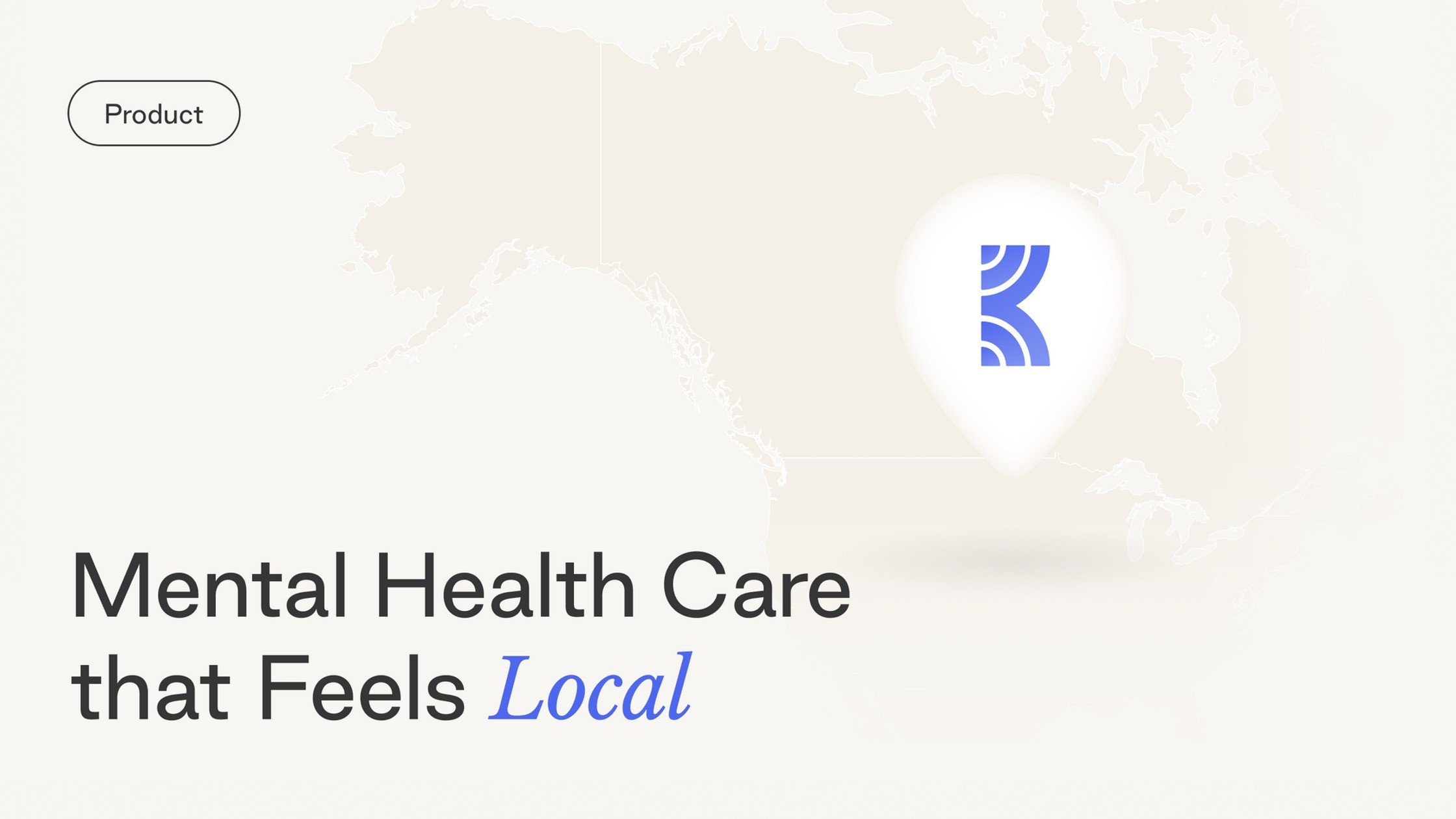 Webpage hero with pale world map, pin logo, and headline Mental Health Care that Feels Local, plus Product button.