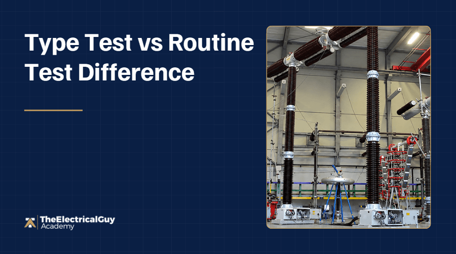 Difference between Type Test and Routine Test